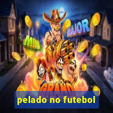 pelado no futebol